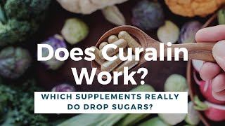 Does Curalin work Which supplements really do drop sugars [upl. by Lomax]