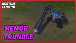 Memur Trundle Kostüm Tanıtımı League of Legends [upl. by Loredana]