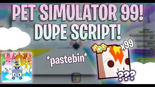 UPDATE 5☁️ Pet Simulator 99 New Dupe Script l Works For Mobile l PASTEBIN2024 [upl. by Hteazile761]