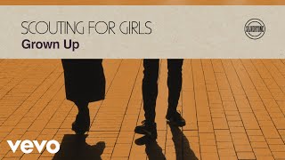 Scouting For Girls  Grown Up Official Audio [upl. by Riddle]