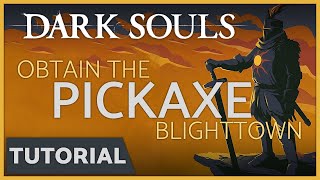 Dark Souls  How to get the rare Pickaxe in Blighttown [upl. by Ladnyk]