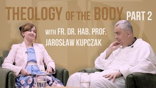 quotTheology of the Bodyquot by John Paul II  Part 2 with Fr Jarosław Kupczak OP Theology Professor [upl. by Yirinec]