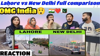 Lahore vs New Delhi full comparison  2022 لاہور vs दिल्ली 🇮🇳🇵🇰  Pakistani Reaction [upl. by Eliseo]