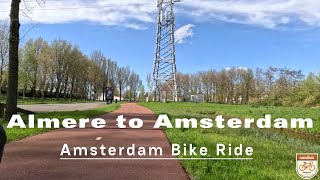 Biking Through Flevoland Almere to Amsterdam  Dutch Bike Culture [upl. by Waligore]