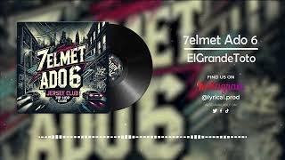 ElGrandeToto  7elmet Ado 6 LyricAI REMIX [upl. by Yknip]