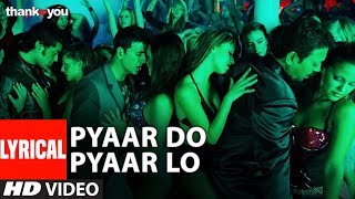 Lyrical quotPyaar Do Pyar Loquot Video  Thank You  Akshay Kumar Bobby Deol  Mika Singh [upl. by Fawne493]