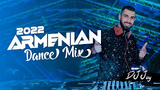 2022 Armenian Dance Mix  DJ Jay [upl. by Egag]