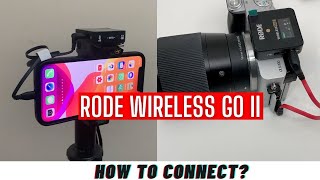 How to connect Rode Wireless GO II with Smartphones Camera amp Laptops [upl. by Ahsenav]