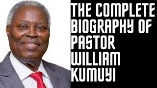 WILLIAM KUMUYI THE COMPLETE BIOGRAPHY [upl. by Oza346]