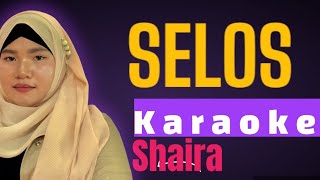 Selos Karaoke Shaira [upl. by Anastatius779]