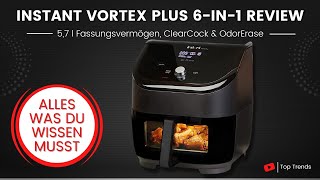 Instant Vortex Plus 6 in 1 57 Liter Heißluftfritteuse mit ClearCook Review [upl. by Early]