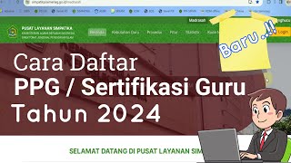 Baru  Cara Daftar PPG Dalam Jabatan  Sertifikasi Guru Tahun 2024 [upl. by Orpha]