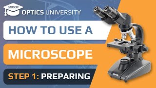 How to Use a Microscope  Step 1 Preparing  Optics University [upl. by Atinej]