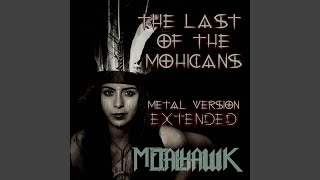 The Last of the Mohicans Metal Version Extended [upl. by Eiramanad]