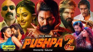 Pushpa 2 The Rule Full Movie Hindi Dubbed  Allu Arjun Rashmika M Fahad Faasil  HD Review amp Facts [upl. by Jestude]