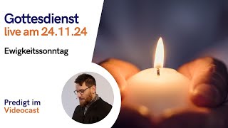 Gottesdienst am 2411 2024  Ewigkeitssonntag [upl. by Vivianna]