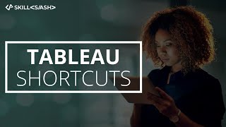 Tableau Shortcuts  Tableau Tips and Tricks for Beginners  Skillslash [upl. by Bunch779]