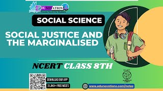 Social Justice and the Marginalised  NCERT Class 8 SOCIAL SCIENCE  CBSE [upl. by Scrivings]