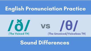 ð vs θ  Voiced vs Voiceless TH Sounds  American English Listening and Pronunciation Practice [upl. by Rogovy689]