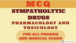 MCQ ON SYMPATHOLYTIC DRUGS PHARMACOLOGY AND TOXICOLOGY  DPHARMA  GPAT EXAM  BPHARMA [upl. by Storfer608]