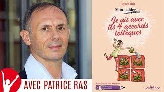 COMMENT VIVRE AVEC LES 4 ACCORDS TOLTÈQUES PATRICE RAS [upl. by Ayikal707]