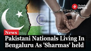 Pakistani Family Arrested in Bengaluru for Living Under Fake Identities  Pakistani In Bangalore [upl. by Savil]