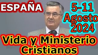 Reunión Vida y Ministerio Cristiano Semana del 511 Agosto 2024﻿ [upl. by Ladnyc711]