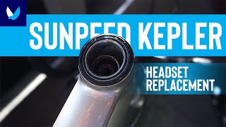 Sunpeed Kepler Cyclocross  Headset Replacement [upl. by Giarc480]