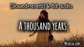 A thousand years  Christina Perri slowedreverb  8d audio song [upl. by Atteloj]