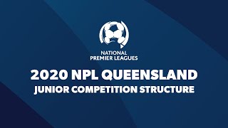 2020 NPL Queensland Junior Competition Structure [upl. by Rhtaeh746]