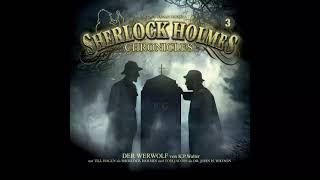 Sherlock Holmes Chronicles Folge 03 quotDer Werwolfquot Komplettes Hörspiel [upl. by Nivrae]