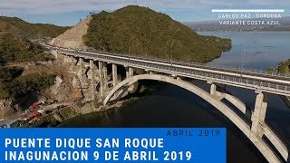 Inaguracion Puente San Roque Variante costa Azul 8 Abril 2019 [upl. by Galer]