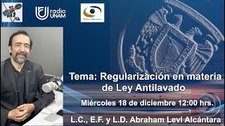 Regularización en materia de Ley Antilavado  18DIC24  Consultorio Fiscal Radio [upl. by Adon]