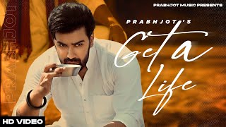 Get a Life Official Video   Prabhjot  Cheetah  New Punjabi Songs 2024  Latest Punjabi Songs [upl. by Kevin929]