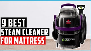 ✅Best Steam Cleaner For Mattress 20249 Best Mattress amp Carpet Cleaners In 2024 [upl. by Annawahs818]