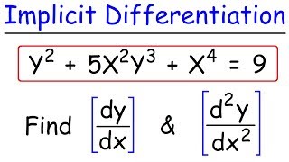 Implicit Differentiation  Find The First amp Second Derivatives [upl. by Holcomb387]