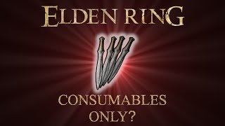 Can you beat all demigods in Elden Ring using only Consumables [upl. by Nya]