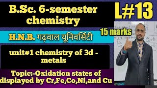 Bsc 6 semesterchemistry of 3d metaloxidation state of 3d metalHNBGUoxidation of crFeCoNi cr [upl. by Alel]