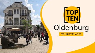 Top 10 Best Tourist Places to Visit in Oldenburg  Germany  English [upl. by Sue]