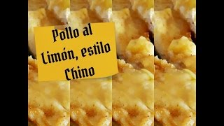 Como hacer pollo al limón estilo chino [upl. by Airpal347]