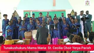 Tunakushukuru Mama MariaSt Cecilia Choir Yerya Parish [upl. by Olenka]