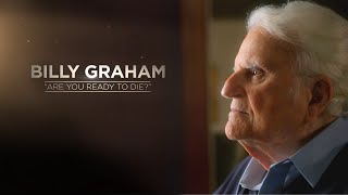 Billy Graham quotAre You Ready to Diequot [upl. by Cherin]