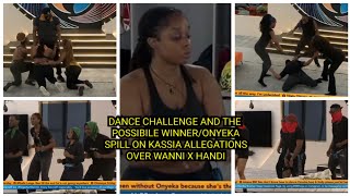 DANCE CHALLENGE AND THE POSSIBILE WINNERONYEKA SPILL ON KASSIA ALLEGATIONS OVER WANNI X HANDI [upl. by Slaughter714]