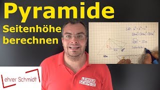 Pyramide  Seitenhöhe berechnen  Mathematik  einfach erklärt  Lehrerschmidt [upl. by Smoot]