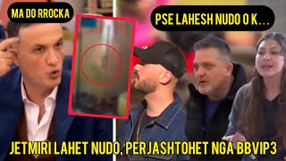 Jetmiri lahet nudo në dush  Përjashtohet me Zarf të Zi nga BBVIP3  MOS E HUMB [upl. by Parrott]