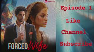 forced wife Episode 1 newstory pocketfm [upl. by Porter]