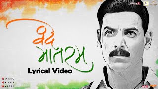 Vande Mataram  Lyrical Video  Sonu Nigam  RAW  John Abraham  Mouni Roy  Jackie Shroff [upl. by Thomasina117]