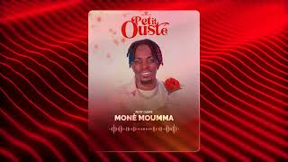 Petit Ousté  Monè Moumma [upl. by Eylloh]