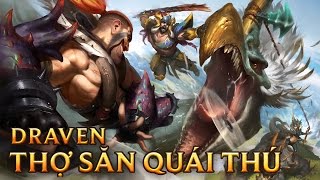 Draven Thợ Săn Quái Thú  Beast Hunter Draven  Skins lol [upl. by Oliric]