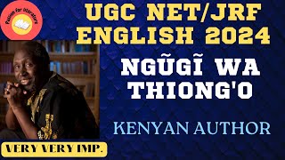 Ngũgĩ wa Thiongo Kenyan author  Important writers for net english 2024 ugcnet2024 [upl. by Rogers]